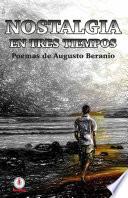 Nostalgia en tres tiempos