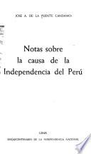 Notas sobre la causa de la independencia del Perú