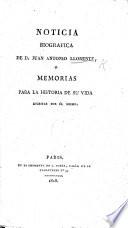 Noticia biográfica de ... J. A. Ll., ó memorias para la historia de su vida escritas por él mismo