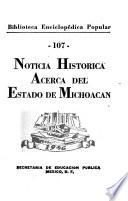 Noticia histórica acerca del Estado de Michoacán