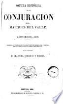 Noticia histórica de la conjuracion del marques del Valle