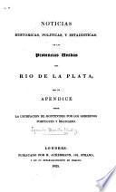 Noticias históricas, políticas, y estadísticas de las Provincias Unidas del Río de La Plata