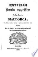 Noticias histórico-topográficas de la isla de Mallorca