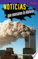 Noticias que marcaron la historia