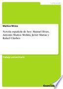 Novela española de hoy: Manuel Rivas, Antonio Muñoz Molina, Javier Marías y Rafael Chirbes