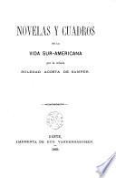 Novelas y cuadros de la vida sur-americana