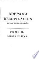 Novísima recopilación de las leyes de España: Libros III-IV-V