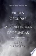 Nubes oscuras, misericordia profunda