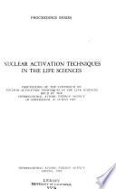 Nuclear Activation Techniques in the Life Sciences