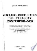 Núcleos culturales del Paraguay contemporáneo, confraternidad y cultura