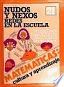 Nudos y nexos : redes en la escuela