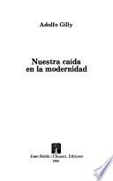 Nuestra caída en la modernidad