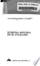 Nuestra historia en el folklore