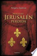 Nuestra Jerusalén perdida