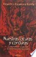 Nuestras locuras y corduras
