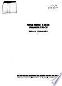 Nuestros seres imaginarios