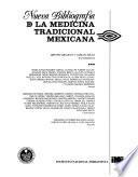 Nueva bibliografía de la medicina tradicional mexicana