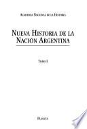 Nueva historia de la nación argentina: La Argentina aborigen ; La conquista española siglo XVI