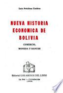 Nueva historia económica de Bolivia: Comercio, moneda y bancos