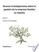 Nuevas investigaciones sobre la gestión de la empresa familiar en España
