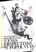 Nuevas perspectivas sobre el Popol vuh