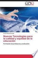 Nuevas Tecnologías para la calidad y equidad de la educación