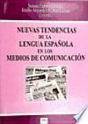 Nuevas tendencias de la lengua española en los medios de comunicación