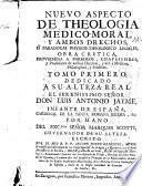 Nuevo aspecto de theologia medico-moral y ambos drechos [sic] o paradoxas physico-theologico legales