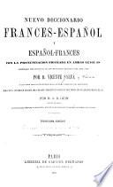 Nuevo diccionario francés-español y español-francés, con la pronunciación figurada en ambas lenguas