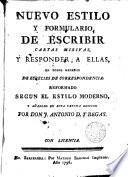 Nuevo estilo y formulario de escribir cartas misivas y responder a ellas, en todos generos de especies de correspondencia