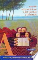 Nuevos Acercamientos a Los Jóvenes y la Lectura