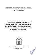 Nuevos aportes a la historia de las artes en la provincia de Venezuela