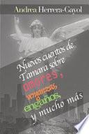 Nuevos cuentos de Tamara sobre amores, venganzas, engaños, y mucho más
