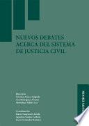Nuevos debates acerca del sistema de justicia civil