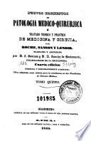 Nuevos elementos de patologia medico-quirurjica, o, Tratado teorico y practico de medicina y cirujia