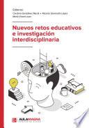 Nuevos retos educativos e investigación interdisciplinaria