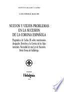 Nuevos y viejos problemas en la Sucesión de la Corona Española