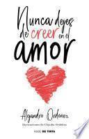 Nunca dejes de creer en el amor / Never Stop Believing in Love