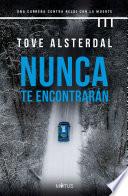 Nunca te encontrarán