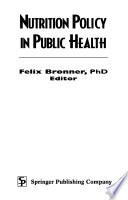 Nutrition Policy in Public Health