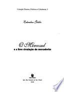 O Mercosul e a livre circulação de mercadorias