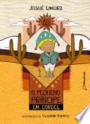 O Pequeno Principe em cordel (Adaptação da obra de Antoine de Saint-Exupéry)