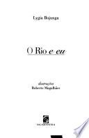 O Rio e eu