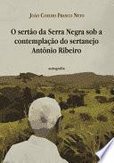 O sertão da Serra Negra sob a contemplação do sertanejo Antônio Ribeiro