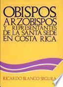 Obispos, arzobispos y representantes de la Santa Sede en Costa Rica