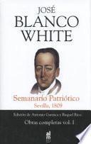 Obra completa de José Blanco White: Semanario patriótico (Sevilla 1809)