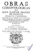 Obras chronologicas de don Gaspar Ibañez de Segovia Peralta i Mendoza ...