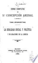 Obras completas de Concepción Arenal ...: La igualidad social y política ... 1898