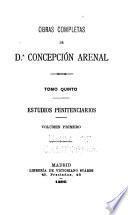 Obras completas de d.A Concepción Arenal: Estudios penitenciarios