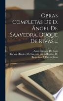 Obras Completas De D. Ángel De Saavedra, Duque De Rivas ...